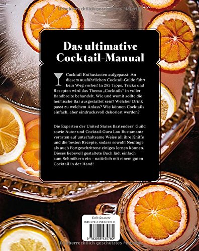 Das ultimative Cocktail Manual: 285 Tipps, Tricks und Rezepte - 2